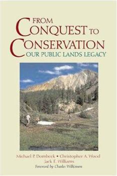 Paperback From Conquest to Conservation: Our Public Lands Legacy Book