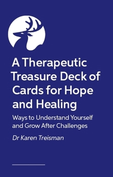 The Hope and Healing Treasure Deck: A Creative Tool to Explore Values, Purpose, Strengths and Meaning-Making