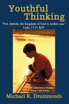 Paperback Youthful Thinking: A Collection of Stories, Essays, and Poems Book