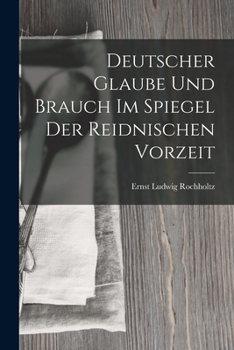 Paperback Deutscher Glaube und Brauch im Spiegel der Reidnischen Vorzeit Book