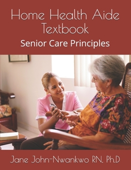 Paperback Home Health Aide Textbook: Senior Care Principles Book