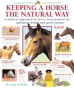 Hardcover Keeping a Horse the Natural Way: A Natural Approach to Horse Management for Optimum Health and Performance Book