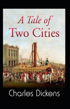 Paperback A tale of two cities (A classics novel by charles dickens(illustrated edition) Book