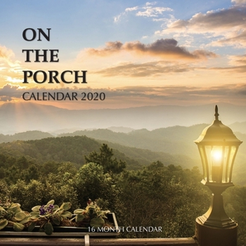 Paperback On the Porch Calendar 2020: 16 Month Calendar Book