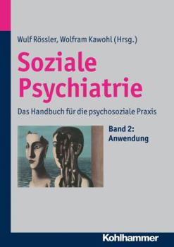 Hardcover Soziale Psychiatrie: Das Handbuch Fur Die Psychosoziale PRAXIS [German] Book