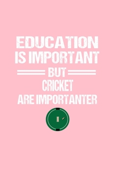Cricket Notebook: Cricket Education Humor Sarcastic Funny Christmas Gift - Pink Ruled Lined Notebook - Diary, Writing, Notes, Gratitude, Goal Journal - 6x9 120 pages