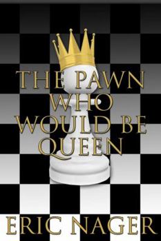 Paperback The Pawn Who Would Be Queen: The Story of Alabama’s First National Champions Book