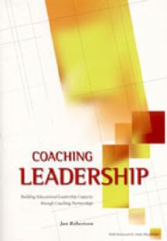 Unknown Binding Coaching Leadership: Building Educational Leadership Capacity Through Coaching Partnerships Book