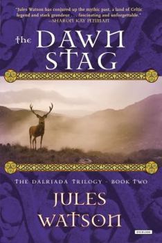 The Dawn Stag - Book #2 of the Dalriada Trilogy