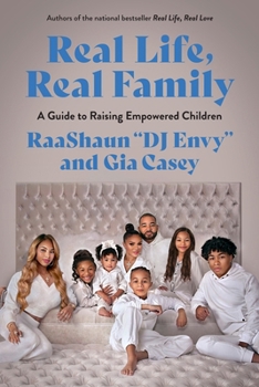 Hardcover Real Life, Real Family: A Guide to Raising Empowered Children Book