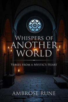 Paperback Whispers of Another World: Verses from a Mystic's Heart Book