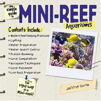 Paperback The Simple Guide to Mini-Reef Aquariums Book