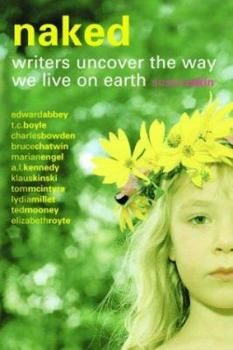 Paperback Naked: Writers Uncover the Way We Live on Earth Book