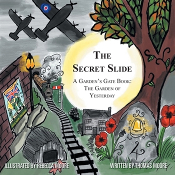 Paperback The Secret Slide: A Garden's Gate Book: The Garden of Yesterday Book