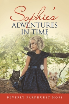 Paperback Sophie's Adventures in Time Book