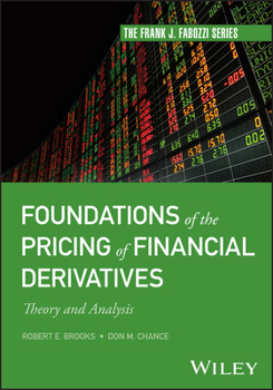 Hardcover Foundations of the Pricing of Financial Derivatives: Theory and Analysis Book