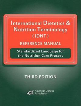 Paperback International Dietetics & Nutrition Terminology (IDNT) Reference Manual: Standardized Language for the Nutrition Care Process Book