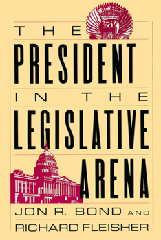 Paperback The President in the Legislative Arena Book