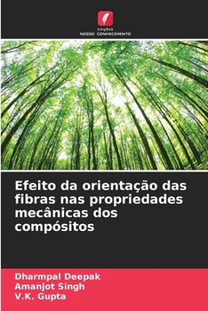 Paperback Efeito da orientação das fibras nas propriedades mecânicas dos compósitos [Portuguese] Book