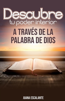 Paperback Descubre Tu Poder Interior: A través de la palabra de Dios [Spanish] Book