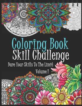 Paperback Coloring Book: Skill Challenge: Dare Your Skills to the Limit Book