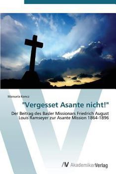 Paperback "Vergesset Asante Nicht!" [German] Book