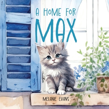 Paperback A Home For Max Book