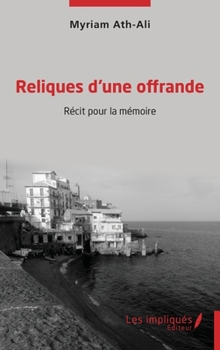 Paperback Reliques d'une offrande: Récit pour la mémoire [French] Book