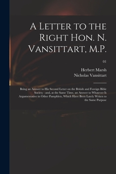 Paperback A Letter to the Right Hon. N. Vansittart, M.P.: Being an Answer to His Second Letter on the British and Foreign Bible Society: and, at the Same Time, Book