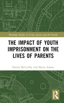 Hardcover The Impact of Youth Imprisonment on the Lives of Parents Book