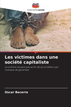 Paperback Les victimes dans une société capitaliste [French] Book