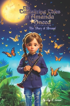 Paperback The Tantalizing Tales of Amanda Sneed: The Diary of Dreams Book