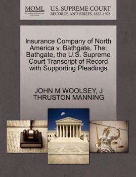Insurance Company of North America v. Bathgate, The; Bathgate, the U.S. Supreme Court Transcript of Record with Supporting Pleadings