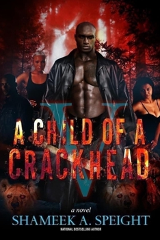 Paperback A Child of A Crackhead 5 Book