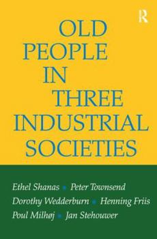 Hardcover Old People in Three Industrial Societies Book