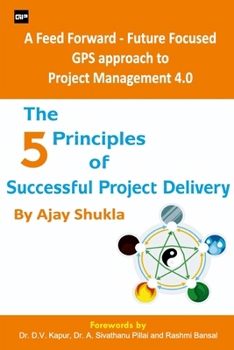 Paperback The 5 Principles of Successful Project Delivery Book