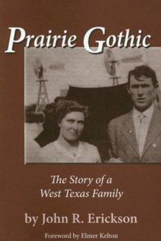 Prairie Gothic: The Story of a West Texas Family (Volume 3)
