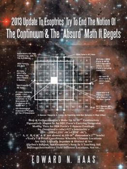 Paperback 2013 Update to Esoptrics' Try to End the Notion of the Continuum & the Absurd Math It Begets Book