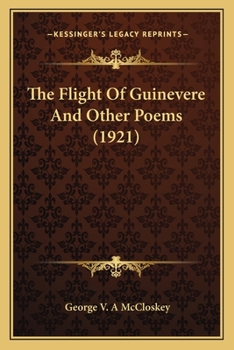 Paperback The Flight Of Guinevere And Other Poems (1921) Book