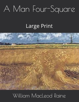 Paperback A Man Four-Square: Large Print Book