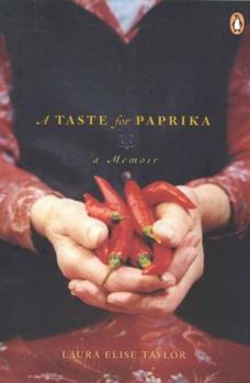 Paperback A Taste for Paprika: A Memoir Book