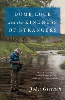 Paperback Dumb Luck and the Kindness of Strangers Book