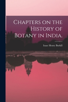 Paperback Chapters on the History of Botany in India. Book