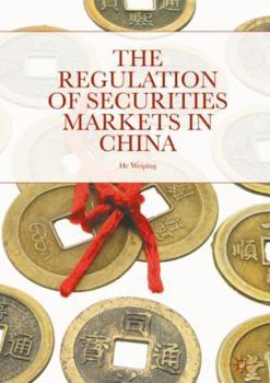 Hardcover The Regulation of Securities Markets in China Book