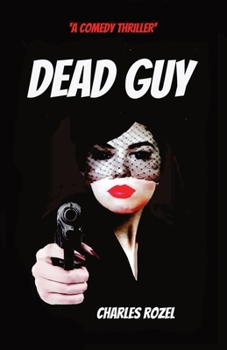 Paperback Dead Guy: a comedy thriller Book