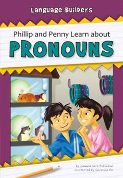 Hardcover Phillip and Penny Learn about Pronouns Book