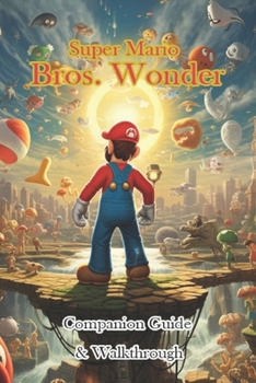 Paperback Super Mario Bros. Wonder Companion Guide & Walkthrough Book