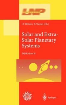 Solar and Extra-Solar Planetary Systems: Lectures Held at the Astrophysics School XI Organized by the European Astrophysics Doctoral Network (EADN) in ... September 1998 (Lecture Notes in Physics)