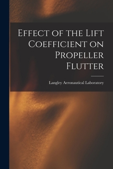 Paperback Effect of the Lift Coefficient on Propeller Flutter Book