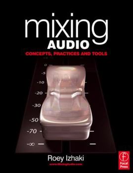 Paperback Mixing Audio: Concepts, Practices and Tools [With DVD] Book